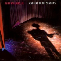 Hank Williams-jr. - Standing In The Shadows